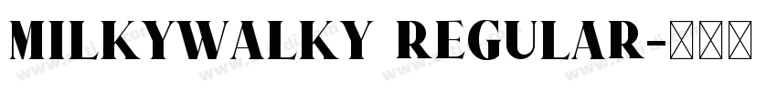 MilkyWalky Regular字体转换